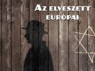 AZ ELVESZETT EURÓPAI 